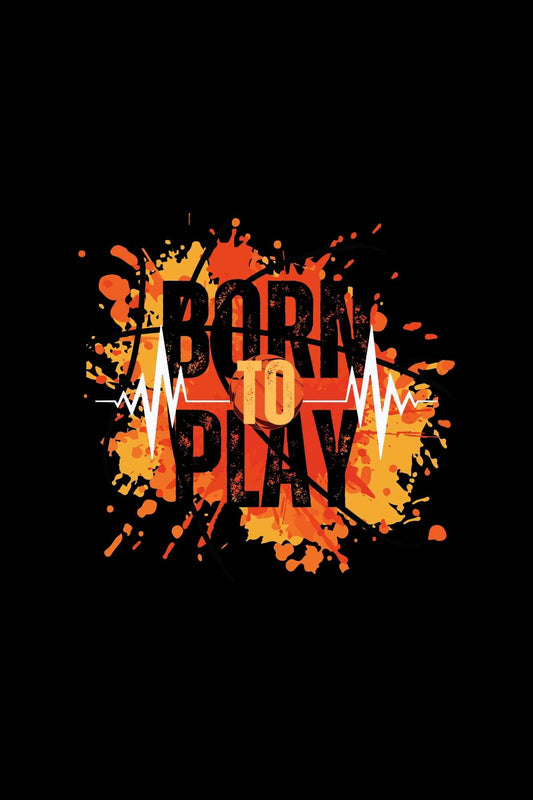 Born To Play